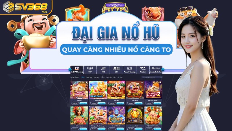 Nổ hũ SV368 - Quay cực đã, trúng cực lớn!