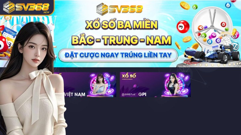 Xổ số SV368 đặt cược liền tay, trúng lớn mỗi ngày